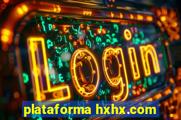 plataforma hxhx.com